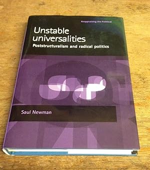 Immagine del venditore per Unstable Universalities: Poststructuralism and Radical Politics venduto da Scarthin Books ABA, ILAB.