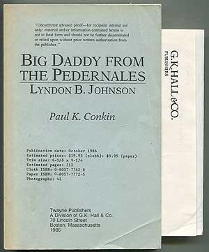 Bild des Verkufers fr Big Daddy from the Pedernales: Lyndon B. Johnson zum Verkauf von Between the Covers-Rare Books, Inc. ABAA