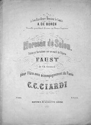 Morceau de salon. Thême et variations sur un motif de l`opéra Faust de Ch. Gounod pour flûte avec...