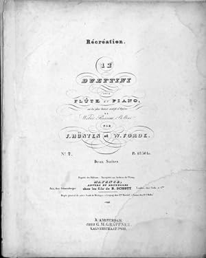 Récréation. 12 duettini pour flûte et piano sur les plus beaux motifs d`opéras de Weber, Rossini,...