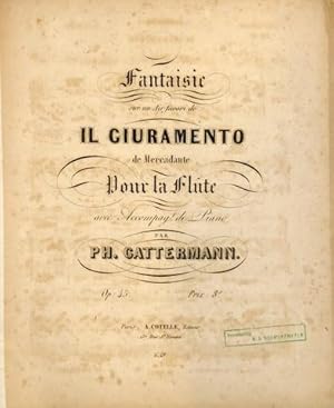 [Op. 45] Fantaisie sur un air favori de Il Giuramento de Mercadante. Pour la flûte avec accompagt...