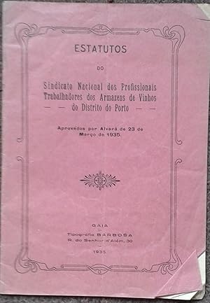 Immagine del venditore per ESTATUTOS DO SINDICATO NACIONAL DOS PROFISSIONAIS TRABALHADORES DOS ARMAZENS DE VINHOS DO DISTRITO DO PORTO. APROVADOS POR ALVARA DE 23 DE MARCO DE 1935. venduto da Graham York Rare Books ABA ILAB