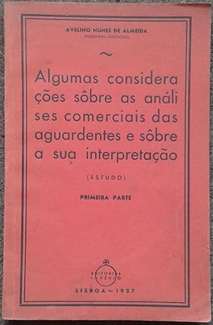 Image du vendeur pour ALGUMAS CONSIDERA COES SOBRE AS ANALI SES COMERCIAIS DAS AGUARDENTES E SOBRE A SUA INTERPRETACAO. mis en vente par Graham York Rare Books ABA ILAB