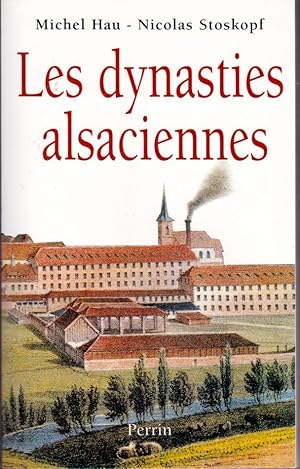 Seller image for Les dynasties alsaciennes du XVIIe sicle  nos jours for sale by L'ivre d'Histoires