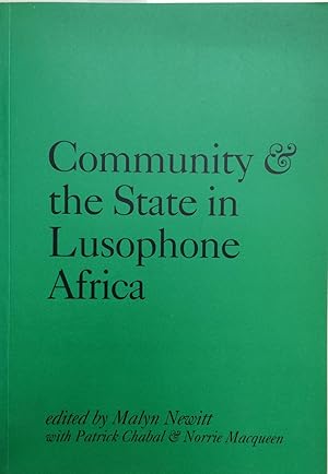 Immagine del venditore per Community of the State in Lusophone Africa: Papers Read at the Conference on New Research on Lusophone Africa Held at King's College, London, 16-17 May 2002 venduto da Joseph Burridge Books