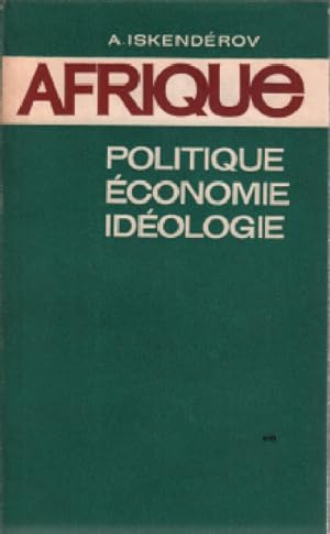 Afrique / politique economie idéologie