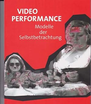 Bild des Verkufers fr Video Performance. Modelle der Selbstbetrachtung. zum Verkauf von Antiquariat Querido - Frank Hermann
