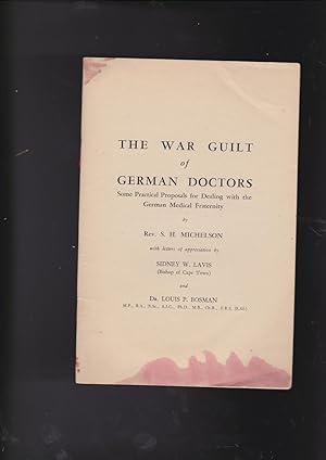 Seller image for The War Guilt of German Doctors. Some Practical Proposals for Dealing with the German Medical Fraternity for sale by Meir Turner