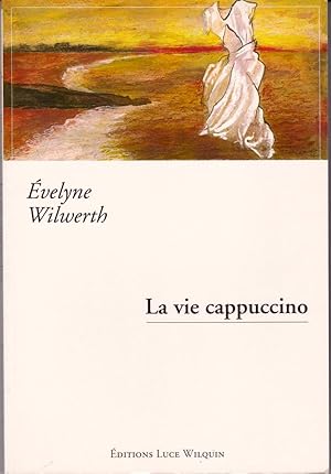Seller image for La vie cappuccino for sale by L'ivre d'Histoires