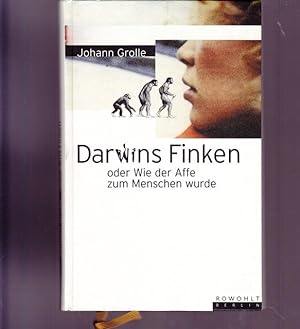 Bild des Verkufers fr Darwins Finken oder Wie der Affe zum Menschen wurde. zum Verkauf von Ant. Abrechnungs- und Forstservice ISHGW