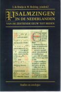 Bild des Verkufers fr Psalmzingen in de Nederlanden van de zestiende eeuw tot heden. Een bundel studies zum Verkauf von Antiquariaat Parnassos vof