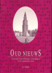 Image du vendeur pour Oud nieuws. Groninger geneeskundige verenigingen in de negentiende eeuw mis en vente par Antiquariaat Parnassos vof