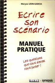Seller image for Ecrire son scnario. Manuel pratique for sale by Antiquariaat Parnassos vof