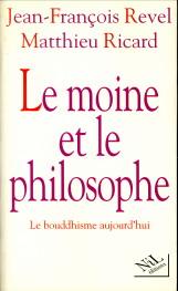 Seller image for Le moine et le philosophe. Le bouddhisme aujourd'hui for sale by Antiquariaat Parnassos vof