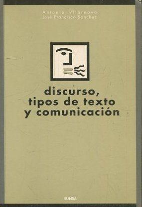 DISCURSO, TIPOS DE TEXTO Y COMUNICACIÓN.
