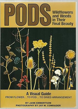 Seller image for Pods, Wildflowers and Weeds in Their Final Beauty - A Visual Guide for sale by Sabra Books