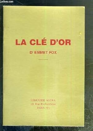 Seller image for LA CLE D'OR - EXTRAIT DU LIVRE "LE POUVOIR PAR LA PENSEE CONSTRUCTIVE" for sale by Le-Livre