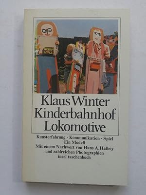 Seller image for Kinderbahnhof Lokomotive. Kunsterfahrung, Kommunikation, Spiel. for sale by ANTIQUARIAT Franke BRUDDENBOOKS