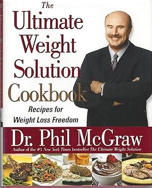 Ultimate Weight Solution Cookbook, The Recipes for Weight Loss Freedom
