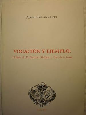 Immagine del venditore per Vocacin y ejemplo: El Ilmo. Sr. D. Francisco Galnares y Dez de la Lama venduto da Librera Antonio Azorn