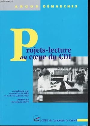 Immagine del venditore per PROJETS-LECTURE AU COEUR DU CDI / ARGOS DEMARCHES venduto da Le-Livre