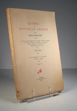 Québec et Nouvelle France. Bibliographie. Inventaire chronologique des ouvrages publiés à l'étran...