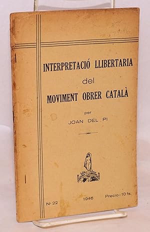 Interpretació llibertaria del moviment obrer Català