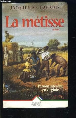 Bild des Verkufers fr LA METISSE zum Verkauf von Le-Livre