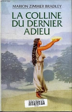 Seller image for LA COLLINE DU DERNIER ADIEU for sale by Le-Livre