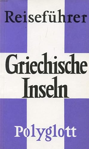Bild des Verk�ufers f�r GRIECHISCHE INSELN, POLYGLOTT-REISEF�HRER zum Verkauf von Le-Livre