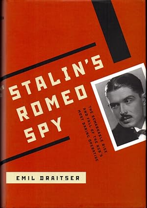 Immagine del venditore per Stalin's Romeo Spy: The Remarkable Rise and Fall of the KGB's Most Daring Operative venduto da Kenneth Mallory Bookseller ABAA