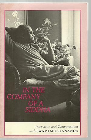 Bild des Verkufers fr In The Company of A Siddha, Interviews and Conversations with zum Verkauf von Sabra Books
