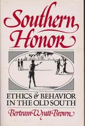 Southern Honor: Ethics and Behavior in the Old South (Galaxy Books)