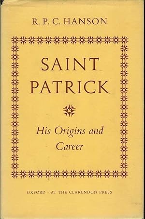 SAINT PATRICK: His Origins and Career.