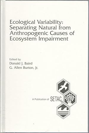 Seller image for Ecological Variability: Separating Natural from Anthropogenic Causes of Ecosystem Impairment (Society of Environmental Toxicology and Chemistry (Setac) for sale by Turn-The-Page Books