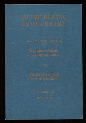 Bild des Verkufers fr Ausgewhlte Gedichte von Eleonore Zuzak, Leserpreis 2003 und Barbara Seeberg, Leserpreis 2004, und anderen . Meine kleine Lyrikreihe 23/24 zum Verkauf von Antiquariat Peda