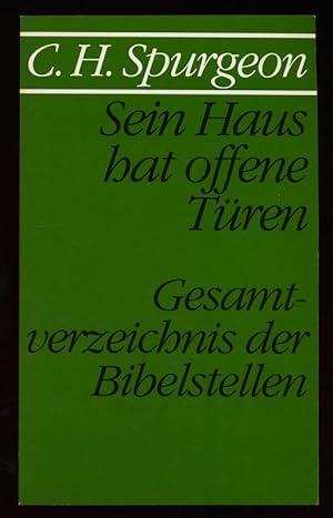 Image du vendeur pour Sein Haus hat offene Tren : Einladung zum Glauben ; Anhang: Gesamtverzeichnis der Bibelstellen in allen Bnden dieser Ausgabe. mis en vente par Antiquariat Peda