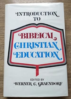 Introduction to Biblical Christian Education