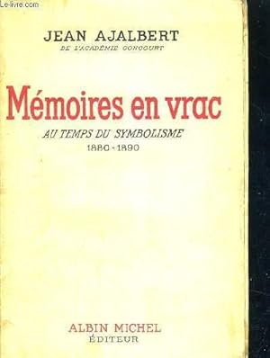 Imagen del vendedor de MEMOIRES EN VRAC - AU TEMPS DU SYMBOLISME - 1880 -1890 a la venta por Le-Livre