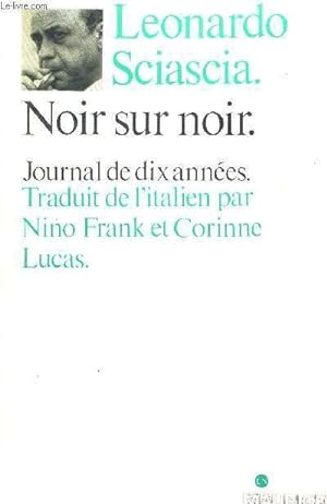 Bild des Verkufers fr NOIR SUR NOIR - JOURNAL DE DIX ANNEES zum Verkauf von Le-Livre