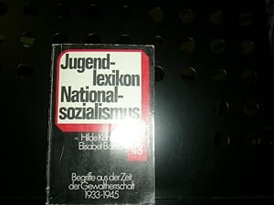 Bild des Verkufers fr Jugendlexikon Nationalsozialismus : Begriffe aus der Zeit der Gewaltherrschaft 1933-1945 zum Verkauf von Antiquariat im Kaiserviertel | Wimbauer Buchversand