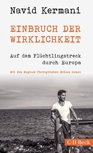 Seller image for Einbruch der Wirklichkeit Auf dem Flchtlingstreck durch Europa for sale by Martin Preu / Akademische Buchhandlung Woetzel