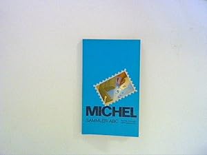 Michel-Sammler-ABC. Richtig sammeln leicht gemacht