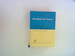 Bild des Verkufers fr Handbuch fr Notare. Alphabetischer Wegweiser durch das Notariatsrecht und Notariatskostenrecht mit Gesetzen, Richtlinien und Tabellen zum Verkauf von ANTIQUARIAT FRDEBUCH Inh.Michael Simon