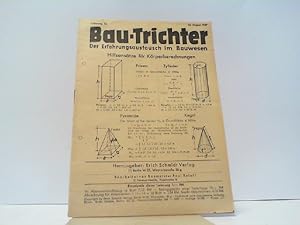 Seller image for Bau-Trichter. Der Erfahrungsaustausch im Bauwesen. Hilfanstze fr Kperberechnungen. 15. August 1942. for sale by Antiquariat Ehbrecht - Preis inkl. MwSt.