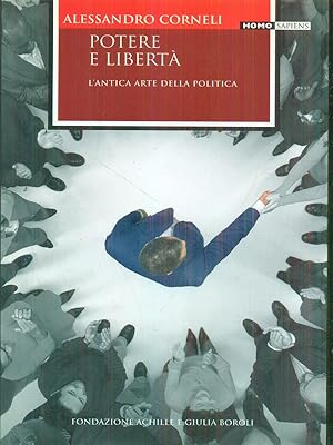 Potere e liberta'. L'antica arte della politica