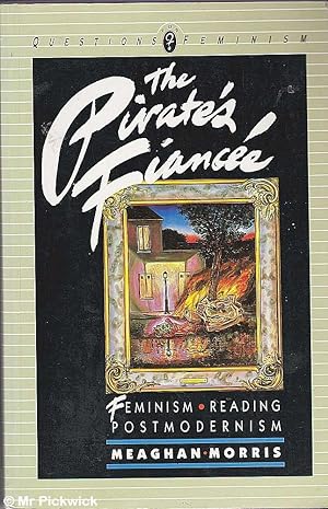 Seller image for The Pirates Fiancee Feminism, Reading, Postmodernism for sale by Mr Pickwick's Fine Old Books
