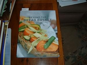 Bild des Verkufers fr Beyond the Bread Basket: Recipes for Appetizers, Main Courses, and Desserts zum Verkauf von Books & Bygones