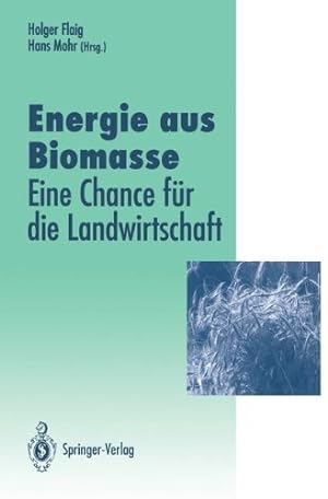 Image du vendeur pour Energie aus Biomasse : eine Chance fr die Landwirtschaft. mis en vente par Kepler-Buchversand Huong Bach