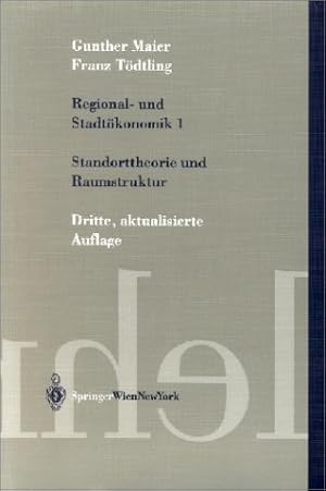 Bild des Verkufers fr Regional- und Stadtkonomik 1: Standorttheorie und Raumstruktur (Springers Kurzlehrbcher der Wirtschaftswissenschaften) zum Verkauf von Kepler-Buchversand Huong Bach